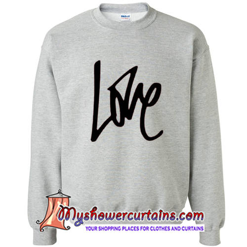 love sweat shirt