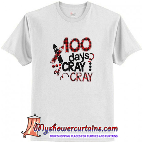 100 Days Cray Cray Plaid T Shirt At