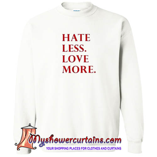 love more sweatshirt